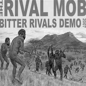 The Rival Mob - Bitter Rivals Demo 2007 FLAC