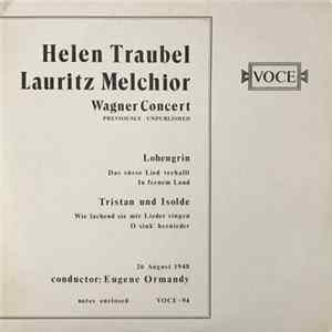 Wagner, Eugene Ormandy, Helen Traubel, Lauritz Melchior - Wagner Concert - Previously Unpublished FLAC
