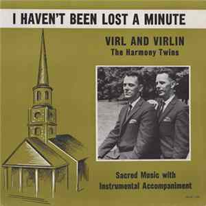 Virl And Virlin The Harmony Twins - I Haven't Been Lost A Minute FLAC