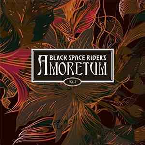 Black Space Riders - Amoretum Vol. 2 FLAC