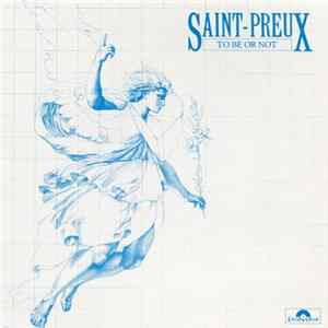 Saint-Preux - To Be Or Not FLAC