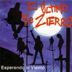 El Último Ke Zierre - Esperando Al Viento FLAC