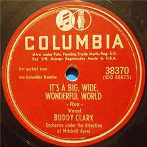 Buddy Clark - It's A Big, Wide, Wonderful World / The Song Of Long Ago FLAC
