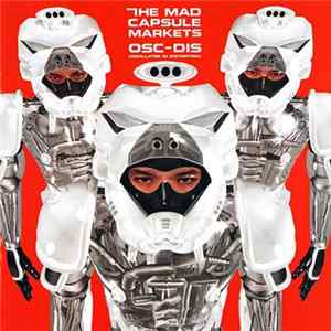 The Mad Capsule Markets - OSC-DIS (Oscillator In Distortion) FLAC