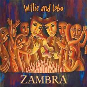 Willie And Lobo - Zambra FLAC
