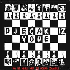 Dječak Iz Vode - Ko Ne Misli Nek Se Dobro Zamisli FLAC