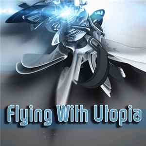 Various - Flying With Utopia FLAC