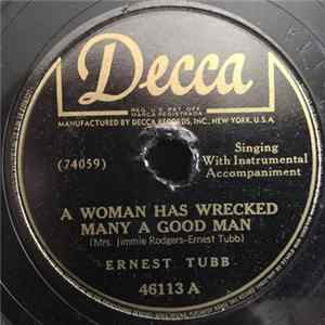 Ernest Tubb - A Woman Has Wrecked Many A Good Man / A Lonely Heart Knows FLAC