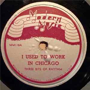 Three Bits Of Rhythm - I Used To Work In Chicago / That's The Boogie FLAC