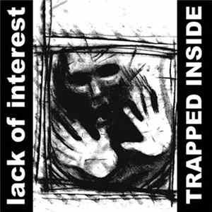 Lack Of Interest - Trapped Inside FLAC