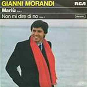 Gianni Morandi - Mariù / Non Mi Dire Di No FLAC