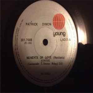Patrick Dimon - Moments Of Love (Mattinata) / Love Is Everywhere FLAC