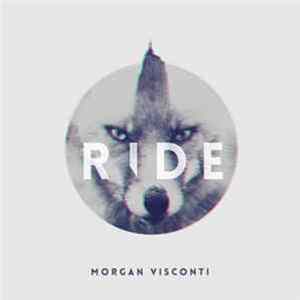 Morgan Visconti - Ride FLAC