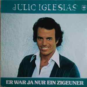 Julio Iglesias - Er War Ja Nur Ein Zigeuner FLAC