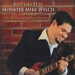 Monster Mike Welch - Just Like It Is FLAC
