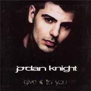 Jordan Knight - Give It To You FLAC