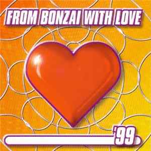 Various - From Bonzai With Love '99 FLAC