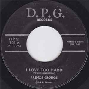 Prince George - I Love Too Hard / Wrong Crowd FLAC