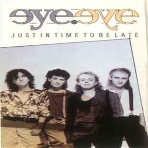 Eye Eye - Just In Time To Be Late FLAC