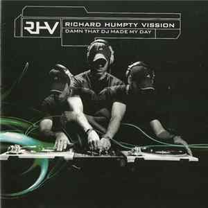 Richard "Humpty" Vission - Damn That DJ Made My Day FLAC