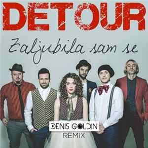Detour - Zaljubila Sam Se (Denis Goldin Remix) FLAC