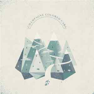 Champagne Colored Cars - EP FLAC