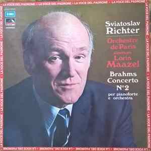 Sviatoslav Richter, Orchestre De Paris, Lorin Maazel - Brahms - Concerto N°2 Pour Piano Et Orchestre FLAC