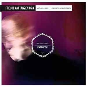 Mathias Kaden - Energetic Remixes Part 2 FLAC