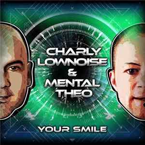 Charly Lownoise & Mental Theo - Your Smile FLAC