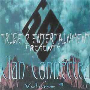 Tribe 2 Entertainment - Clan Connected Vol.1 FLAC