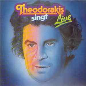 Mikis Theodorakis - Theodorakis Singt Live FLAC