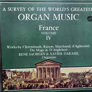 René Saorgin, Xavier Darasse - A Survey Of The World's Greatest Organ Music France Vol. IV FLAC