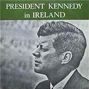 President Kennedy - In Ireland FLAC