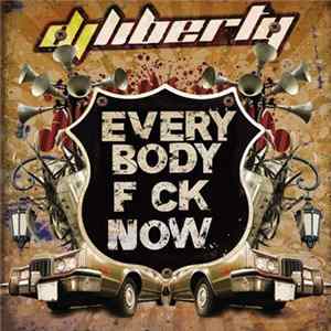 DJ Liberty - Everybody F ck Now FLAC