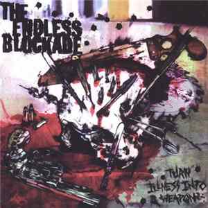 The Endless Blockade - Turn Illness Into A Weapon FLAC