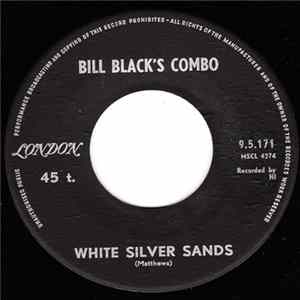Bill Black's Combo - White Silver Sands FLAC