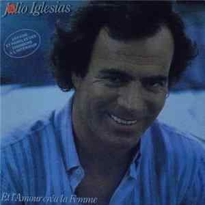 Julio Iglesias - Et L'amour Créa La Femme FLAC