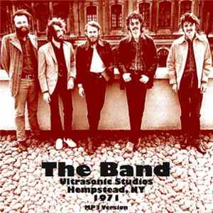 The Band - Ultrasonic Studios, Hempstead, NY 1971 FLAC