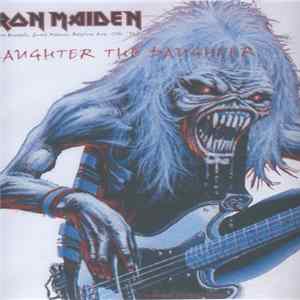 Iron Maiden - Slaughter The Daughter FLAC
