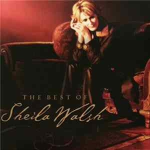 Sheila Walsh - The Best Of Sheila Walsh FLAC