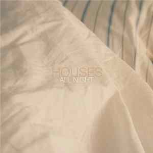 Houses - All Night FLAC