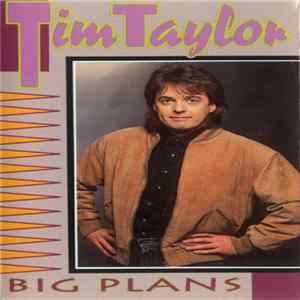 Tim Taylor - Big Plans FLAC