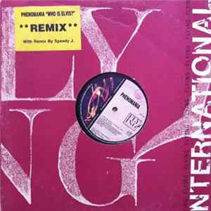 Phenomania - Who Is Elvis? (Remix) FLAC