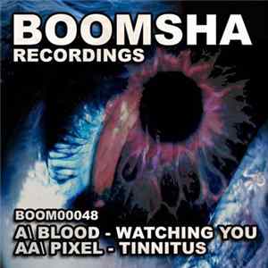 Blood / Pixel - Watching You / Tinnitus FLAC