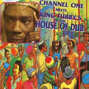 Channel One Meets King Tubby's - In The House Of Dub FLAC