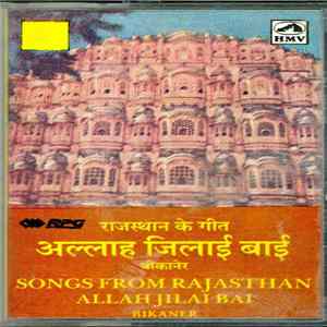 Allah Jilal Bai-Bikaner = अल्लाह जिलई बाई-बीकानेर - Songs From Rajasthan = राजस्थान के गीत FLAC