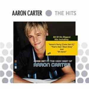 Aaron Carter - The Hits / Come Get It: The Very Best Of FLAC