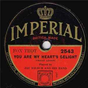 Jay Wilbur And His Band / Hal Swain And His Band - You Are My Heart's Delight / Tango Lady FLAC