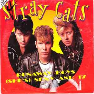 Stray Cats - Runaway Boys - (She's) Sexy and 17 FLAC