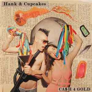 Hank & Cupcakes - Ca$h 4 Gold FLAC